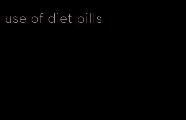 use of diet pills