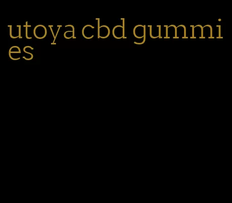 utoya cbd gummies