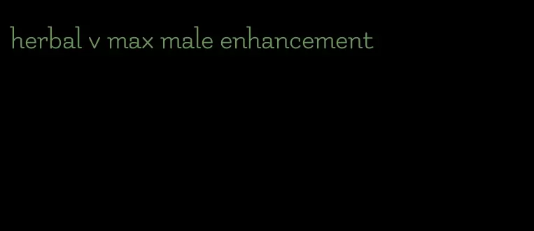 herbal v max male enhancement