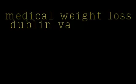 medical weight loss dublin va