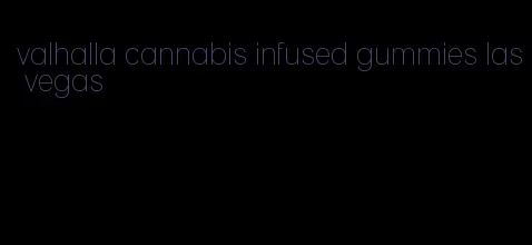 valhalla cannabis infused gummies las vegas