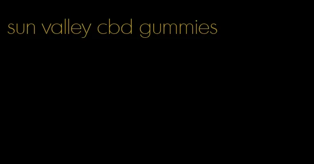 sun valley cbd gummies