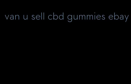 van u sell cbd gummies ebay