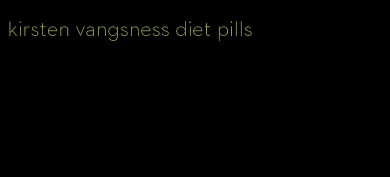 kirsten vangsness diet pills