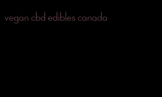 vegan cbd edibles canada