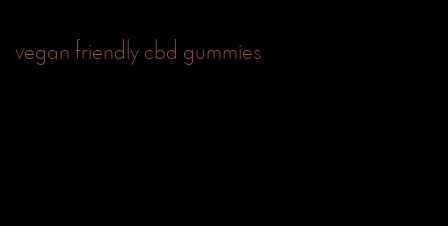 vegan friendly cbd gummies