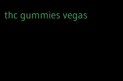 thc gummies vegas