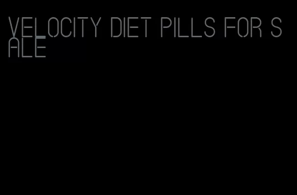 velocity diet pills for sale