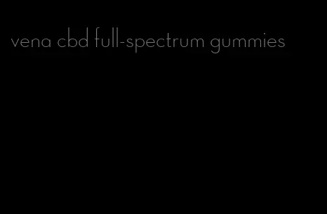 vena cbd full-spectrum gummies