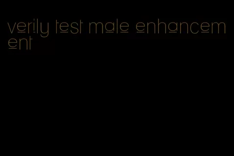 verily test male enhancement