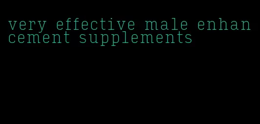 very effective male enhancement supplements