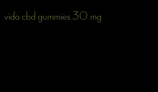 vida cbd gummies 30 mg