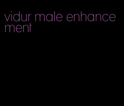 vidur male enhancement