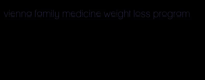 vienna family medicine weight loss program