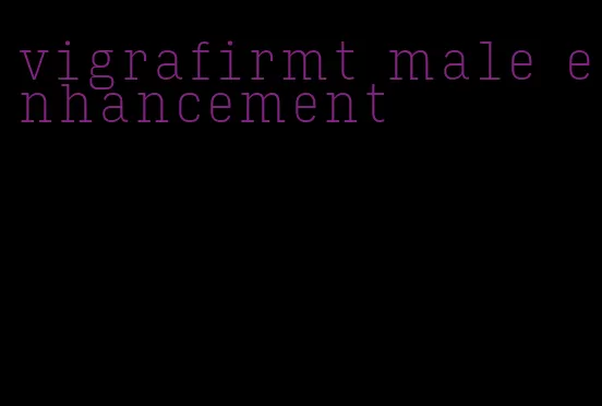 vigrafirmt male enhancement