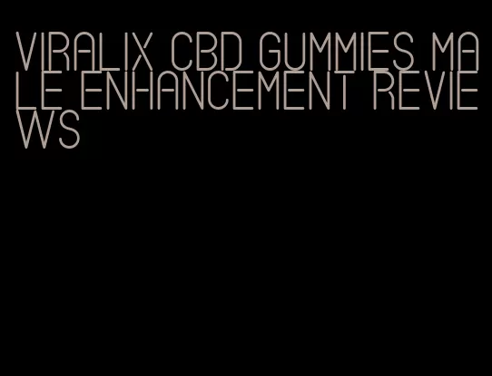 viralix cbd gummies male enhancement reviews