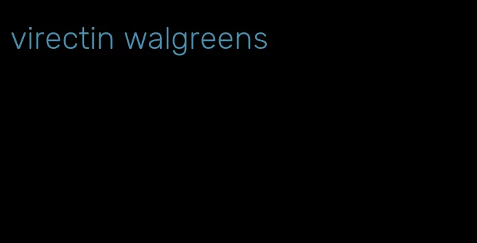 virectin walgreens