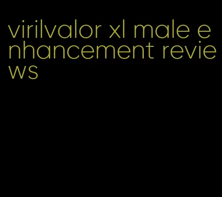 virilvalor xl male enhancement reviews