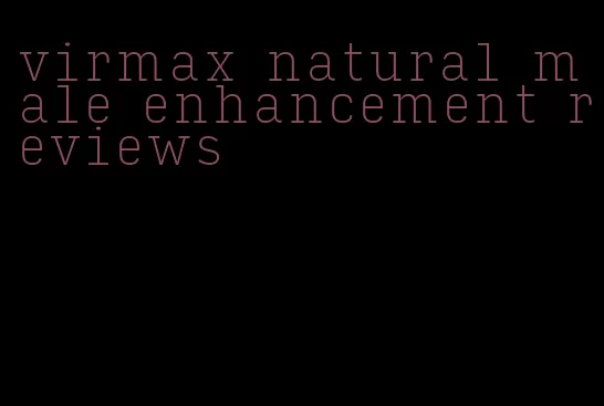 virmax natural male enhancement reviews