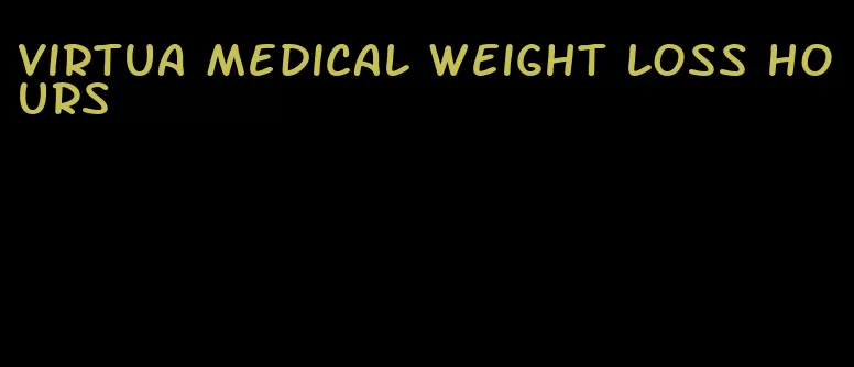 virtua medical weight loss hours