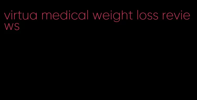 virtua medical weight loss reviews