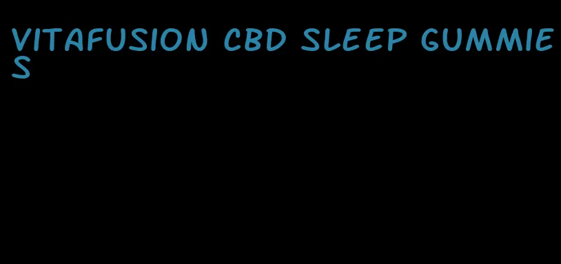 vitafusion cbd sleep gummies