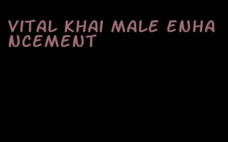 vital khai male enhancement