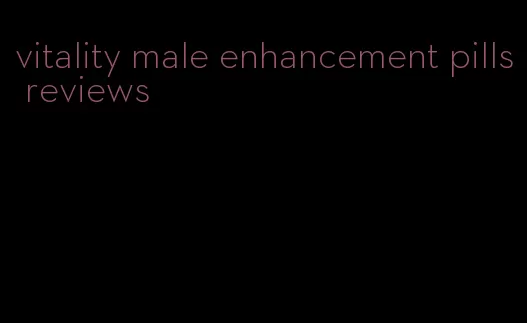 vitality male enhancement pills reviews