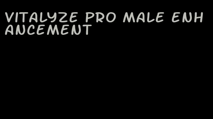 vitalyze pro male enhancement