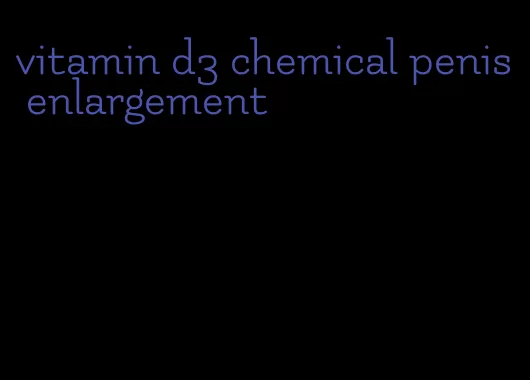 vitamin d3 chemical penis enlargement