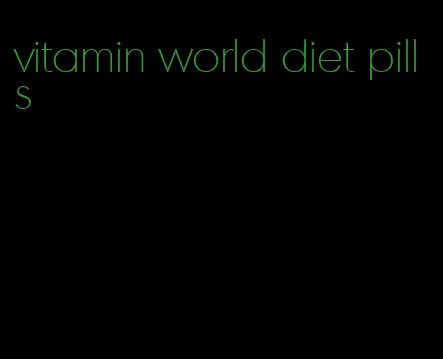 vitamin world diet pills