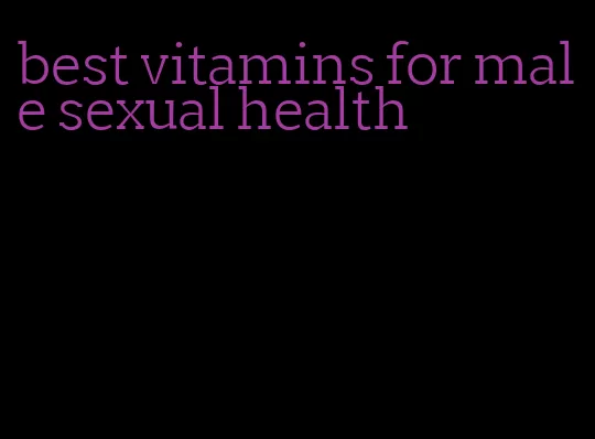 best vitamins for male sexual health