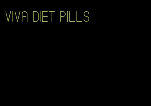 viva diet pills