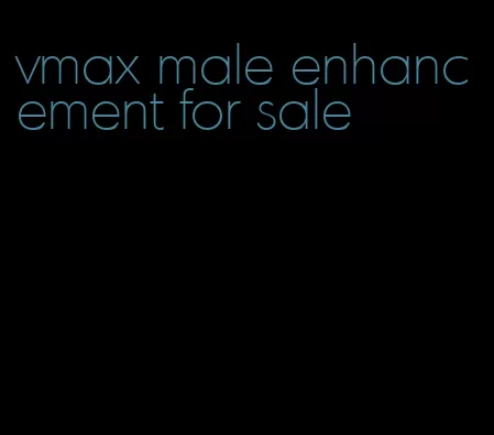 vmax male enhancement for sale