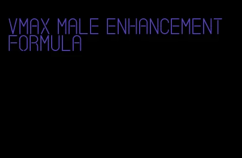 vmax male enhancement formula