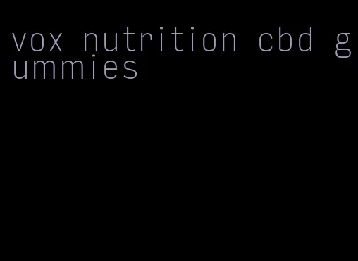 vox nutrition cbd gummies