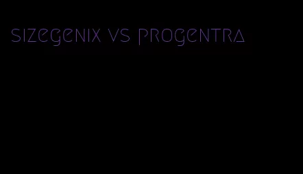 sizegenix vs progentra