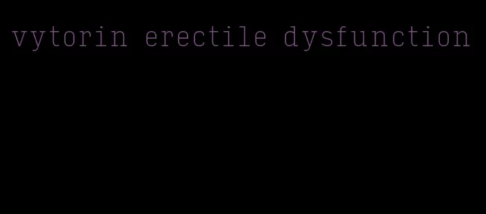 vytorin erectile dysfunction