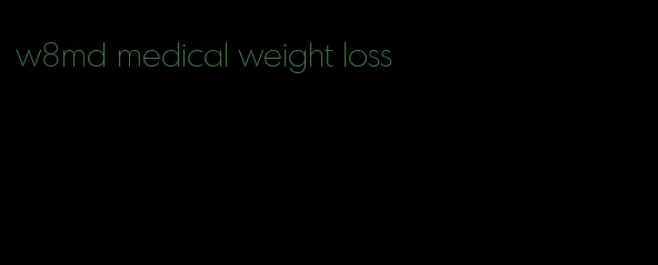 w8md medical weight loss