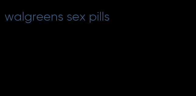 walgreens sex pills