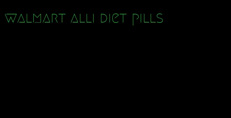 walmart alli diet pills