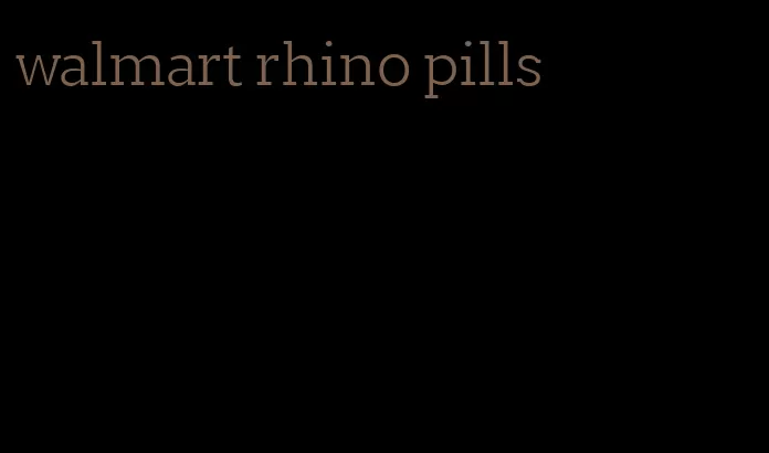 walmart rhino pills