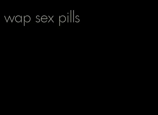 wap sex pills