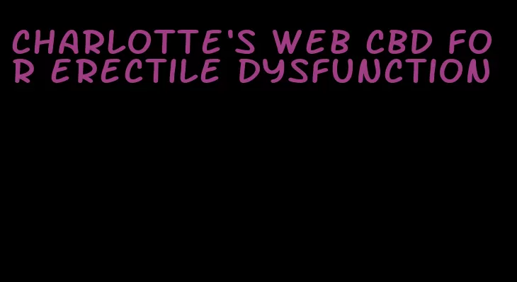 charlotte's web cbd for erectile dysfunction