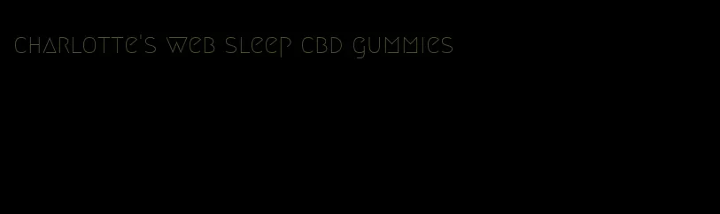 charlotte's web sleep cbd gummies