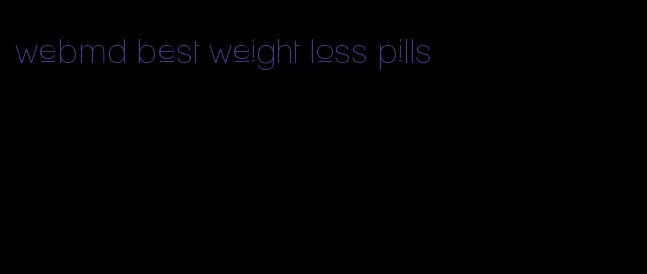 webmd best weight loss pills