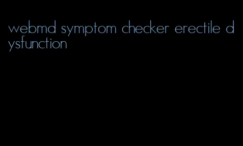 webmd symptom checker erectile dysfunction