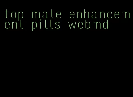 top male enhancement pills webmd