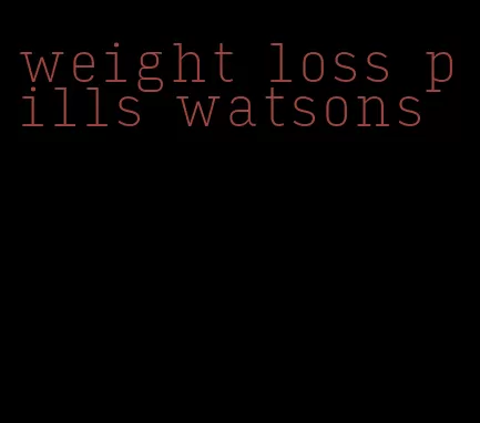 weight loss pills watsons