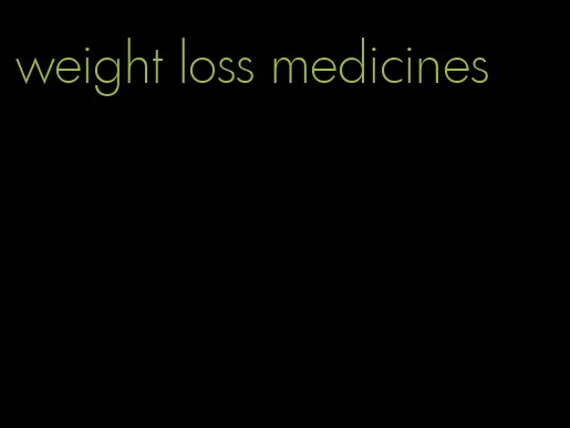 weight loss medicines